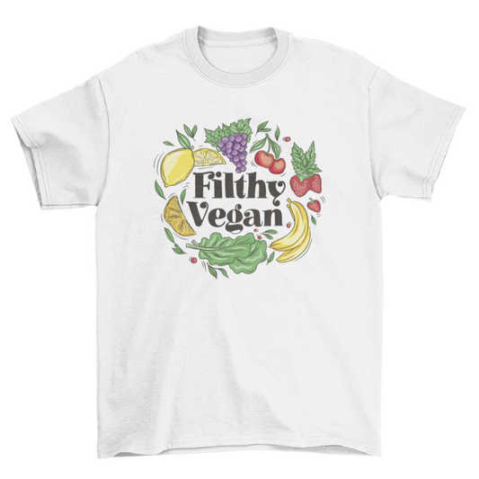Funny filthy vegan t-shirt