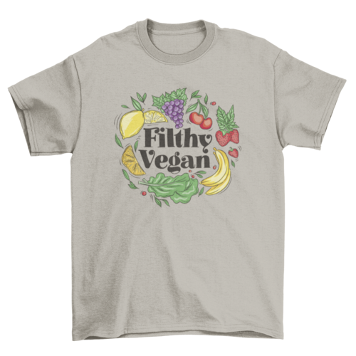 Funny filthy vegan t-shirt