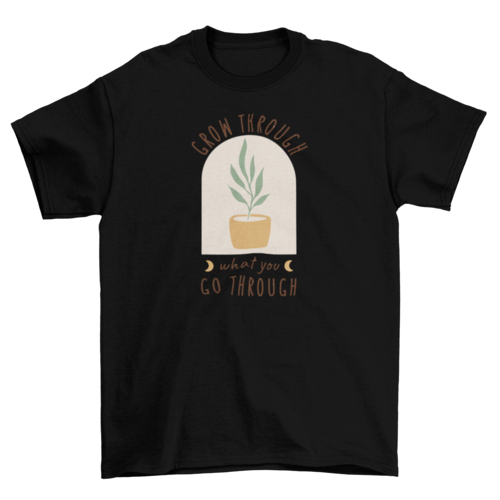 Grow nature relax quote t-shirt